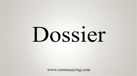 define dossier|how do you say dossier.